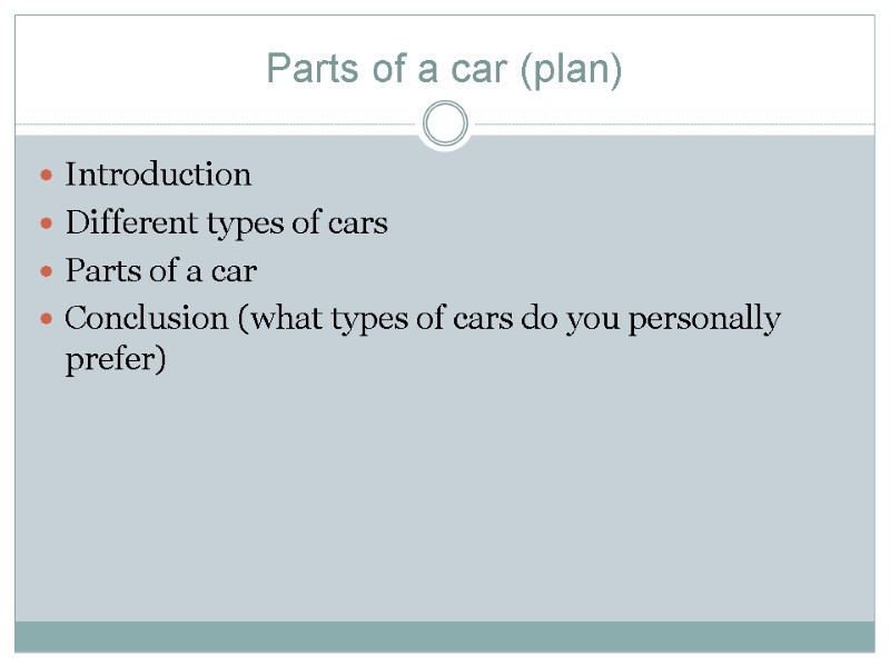 Parts of a car (plan) Introduction Different types of cars Parts of a car